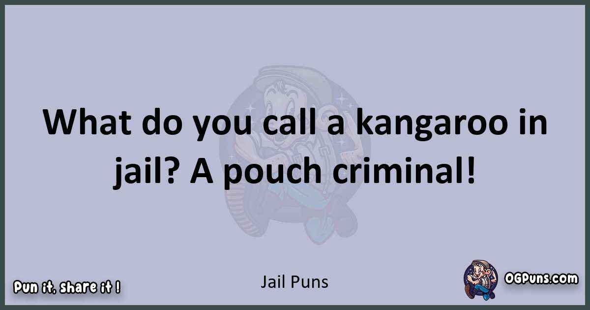 Textual pun with Jail puns