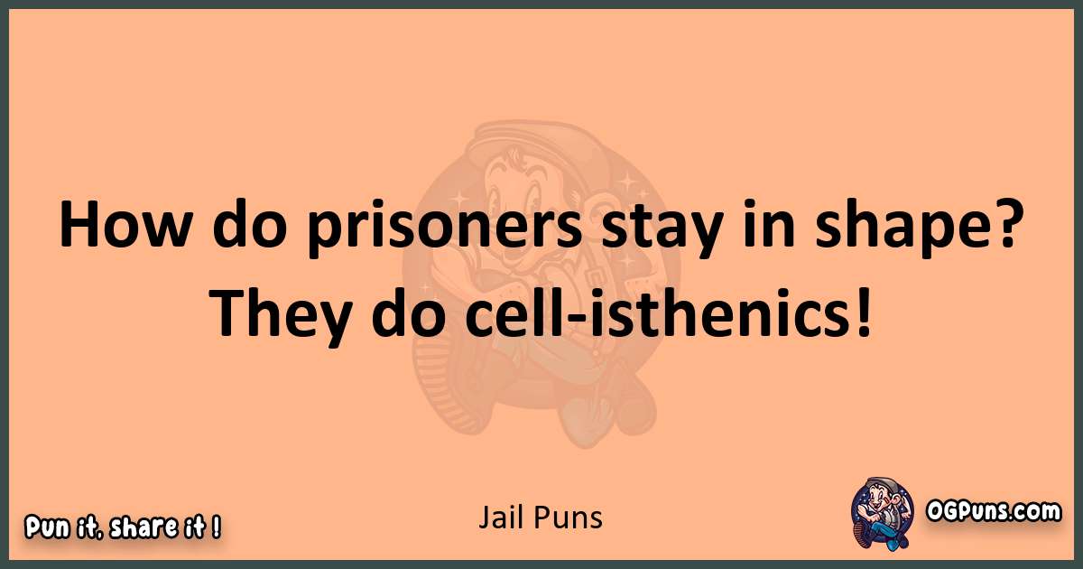 pun with Jail puns