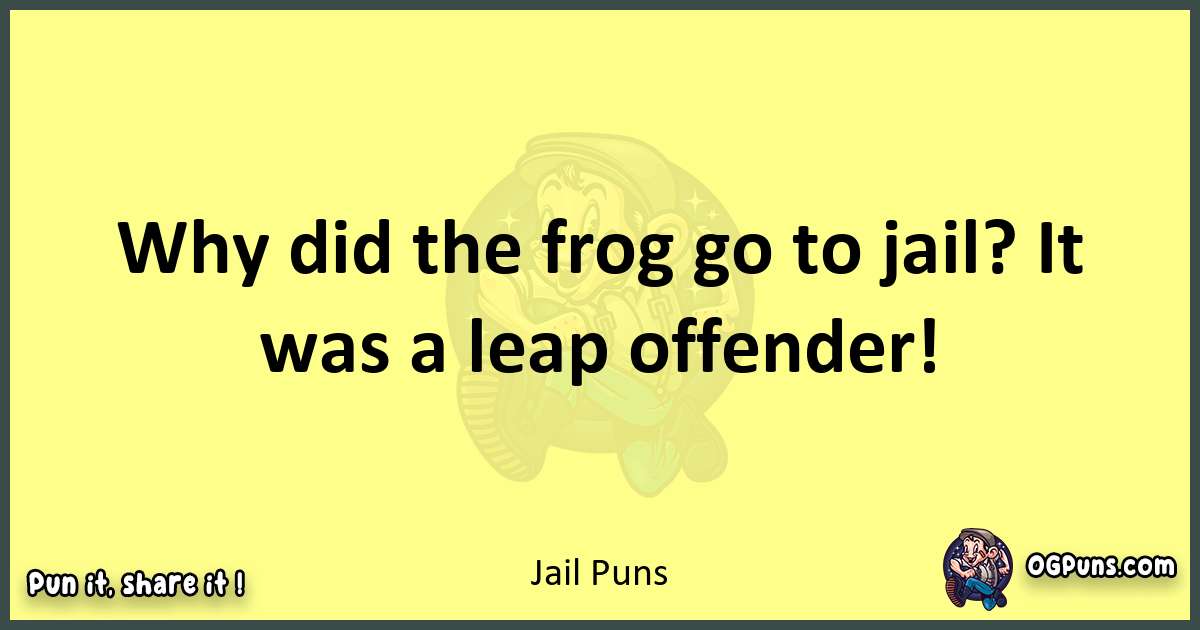 Jail puns best worpdlay