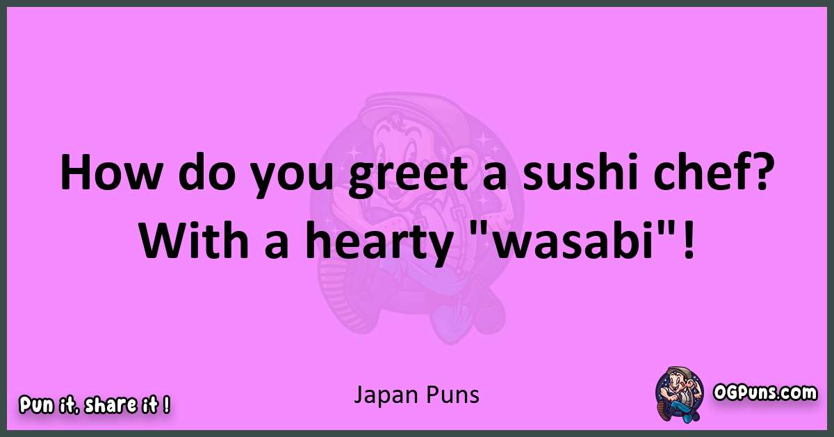 Japan puns nice pun