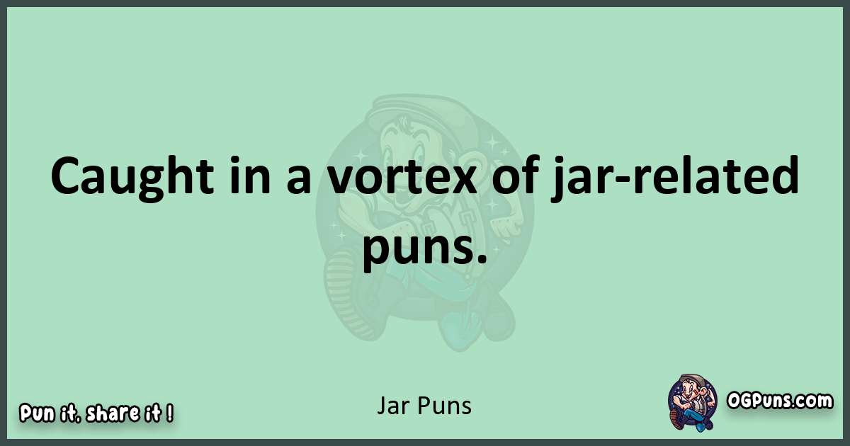 wordplay with Jar puns