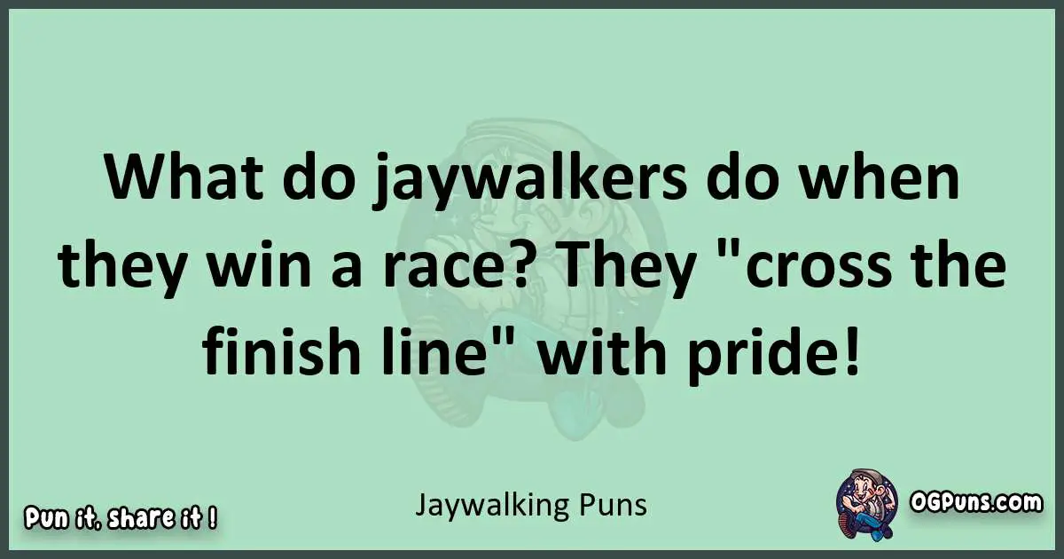 wordplay with Jaywalking puns