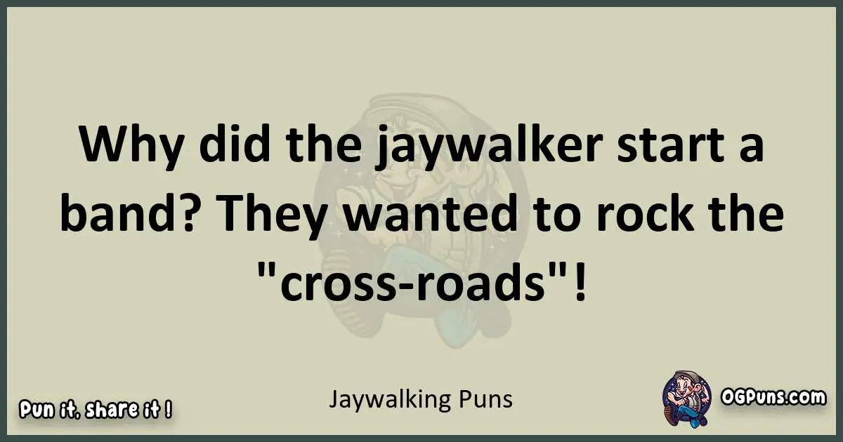 Jaywalking puns text wordplay