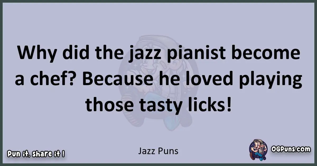 Textual pun with Jazz puns