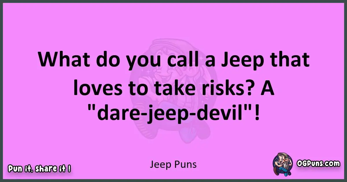 Jeep puns nice pun