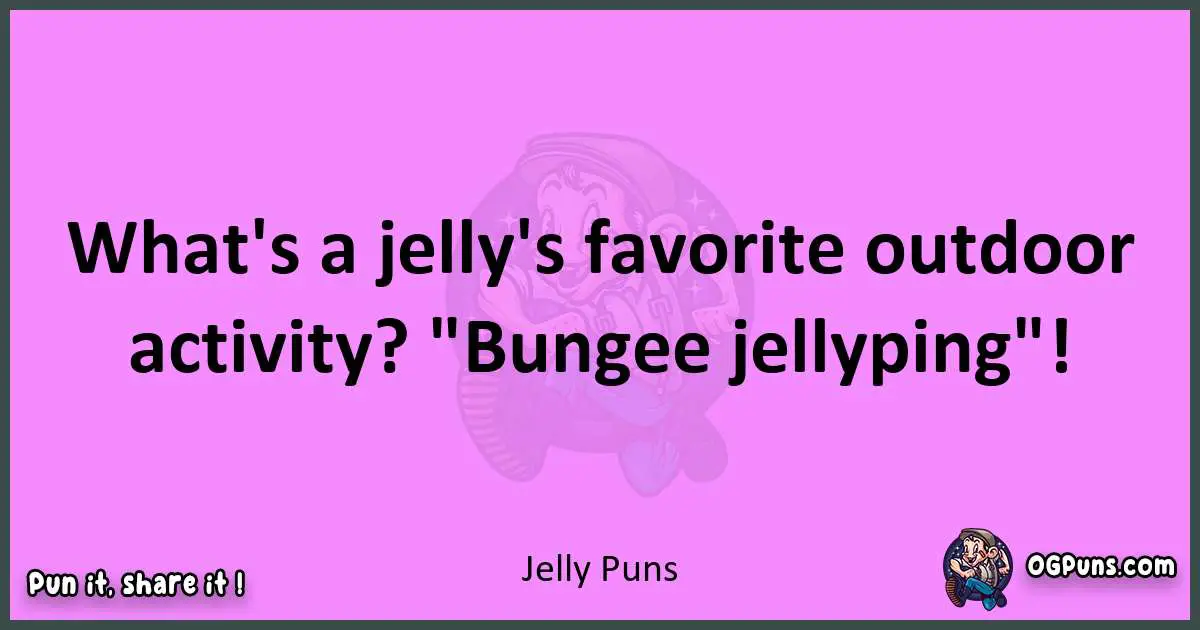 Jelly puns nice pun