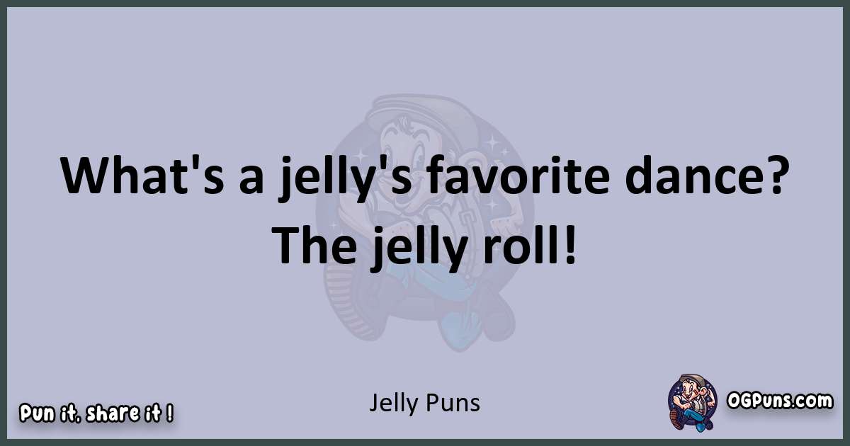 Textual pun with Jelly puns