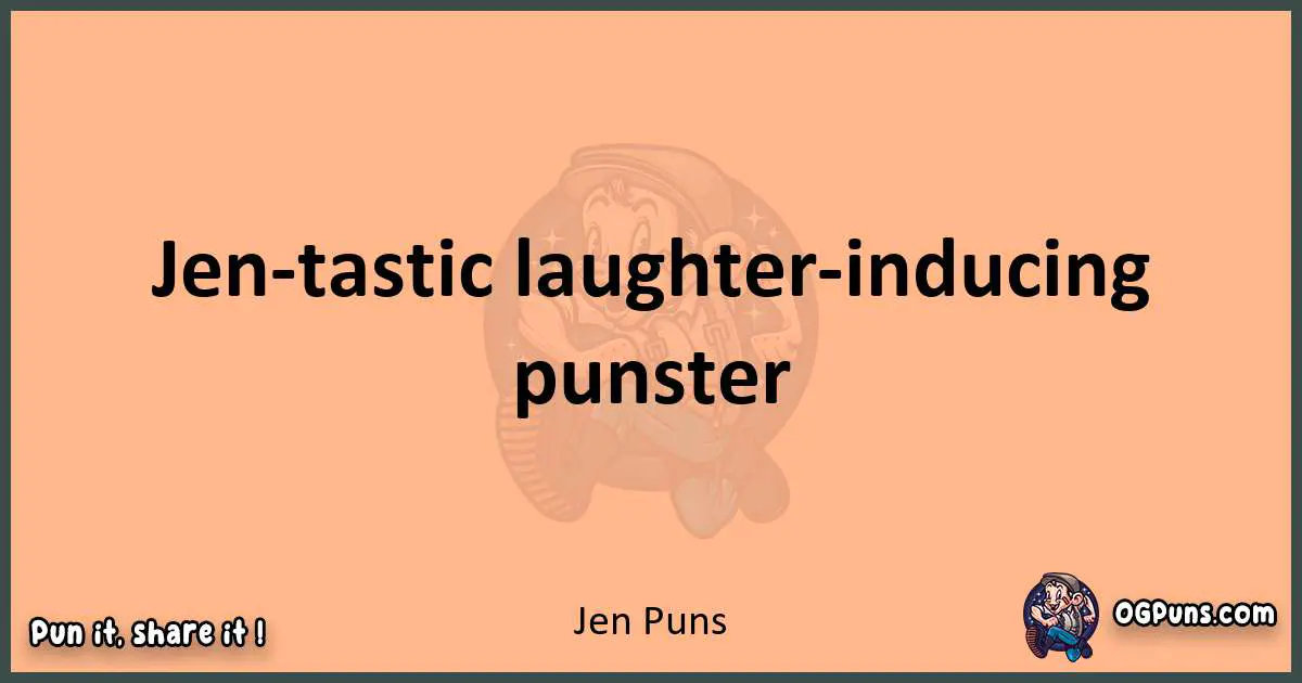 pun with Jen puns