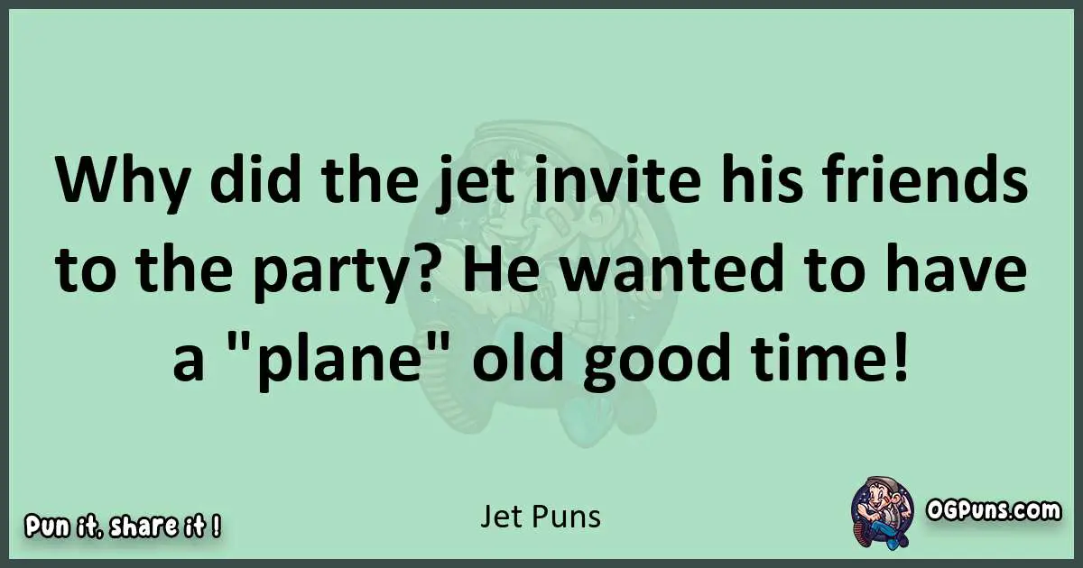 wordplay with Jet puns