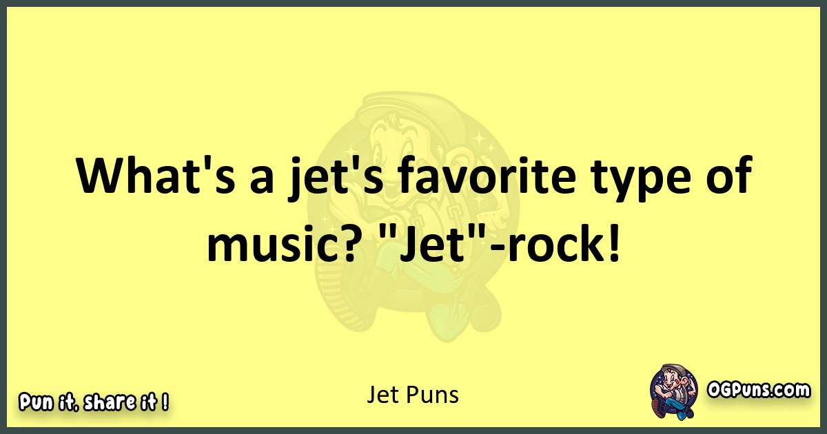 Jet puns best worpdlay