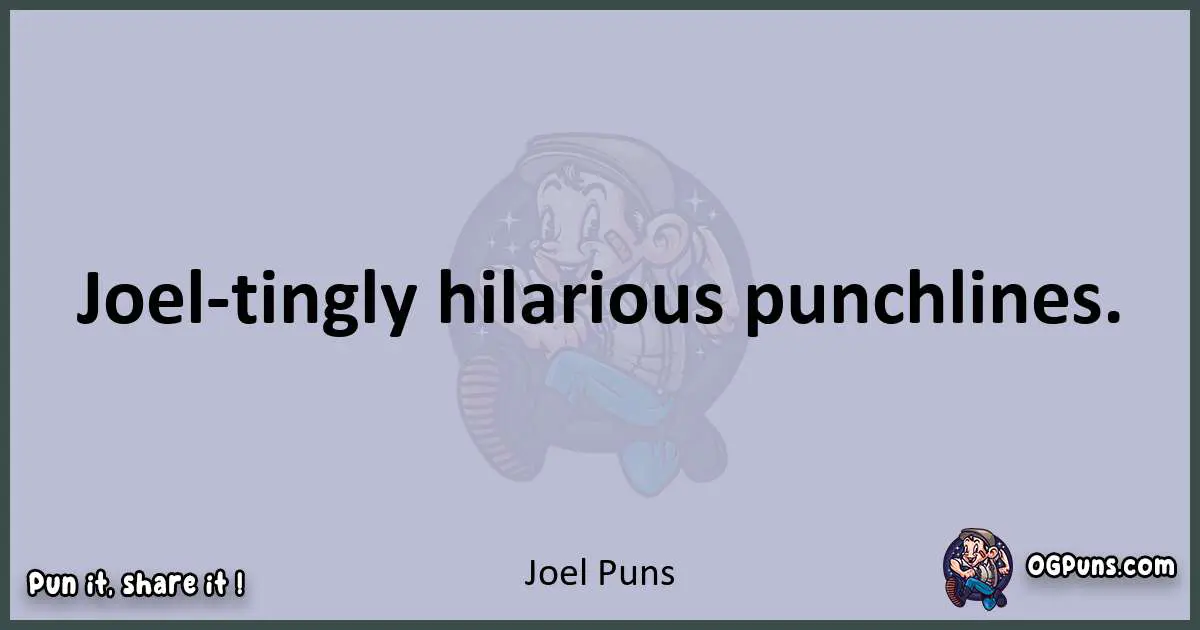Textual pun with Joel puns