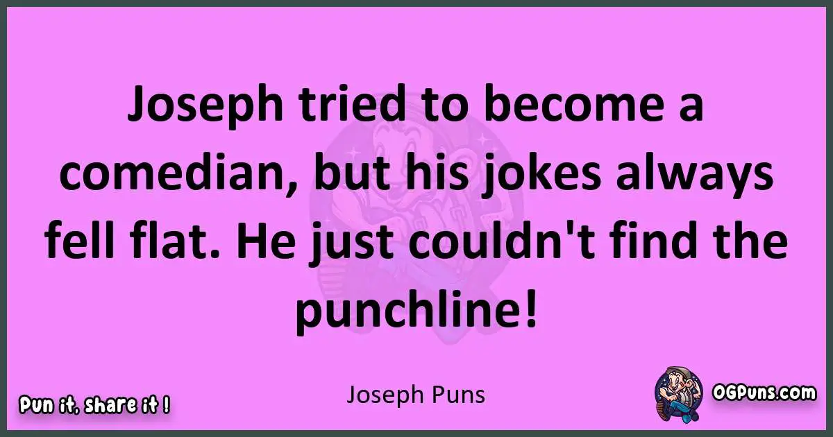 Joseph puns nice pun