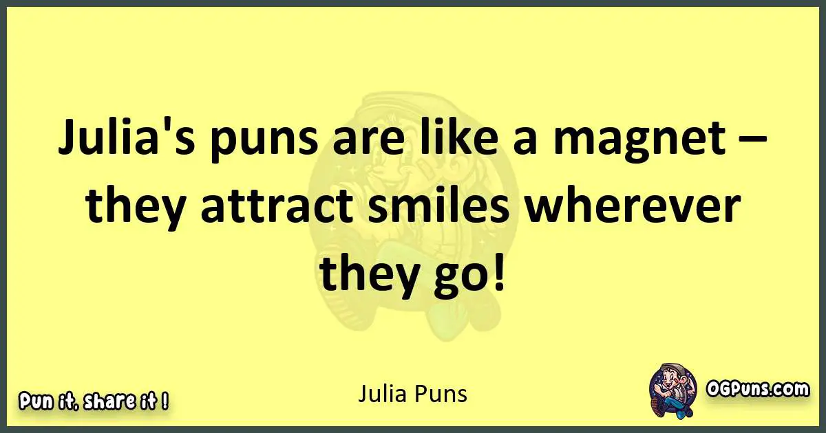 Julia puns best worpdlay