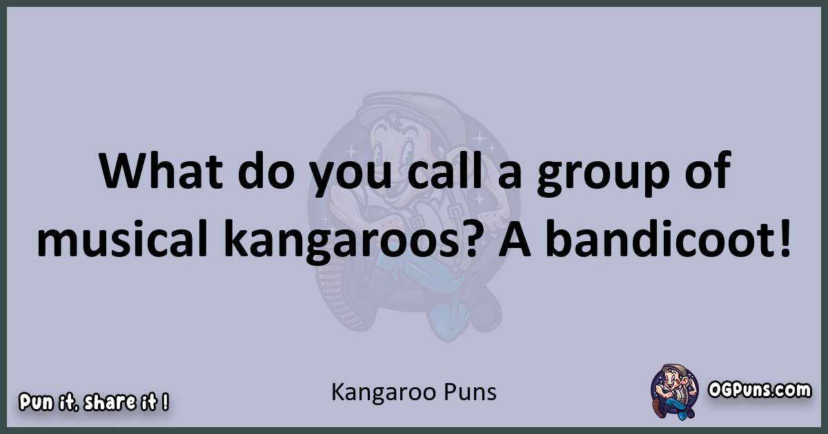 Textual pun with Kangaroo puns