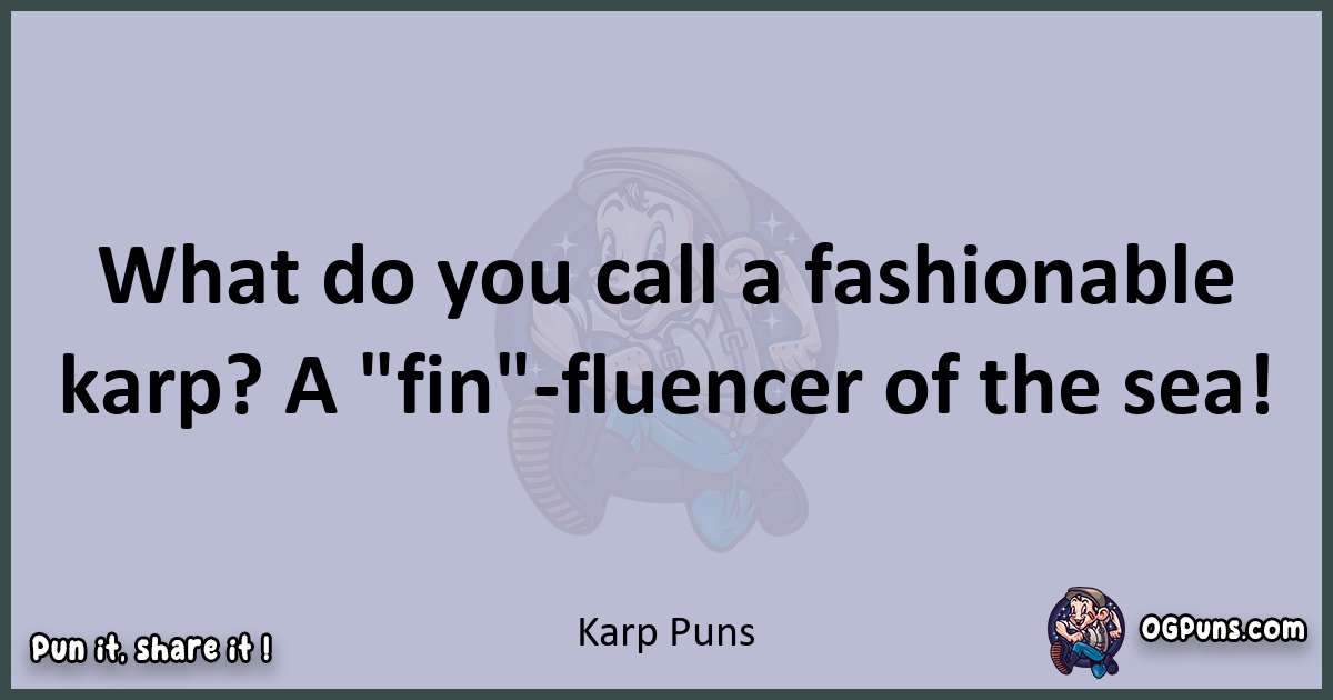 Textual pun with Karp puns