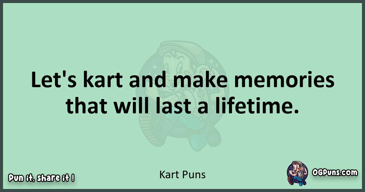 wordplay with Kart puns