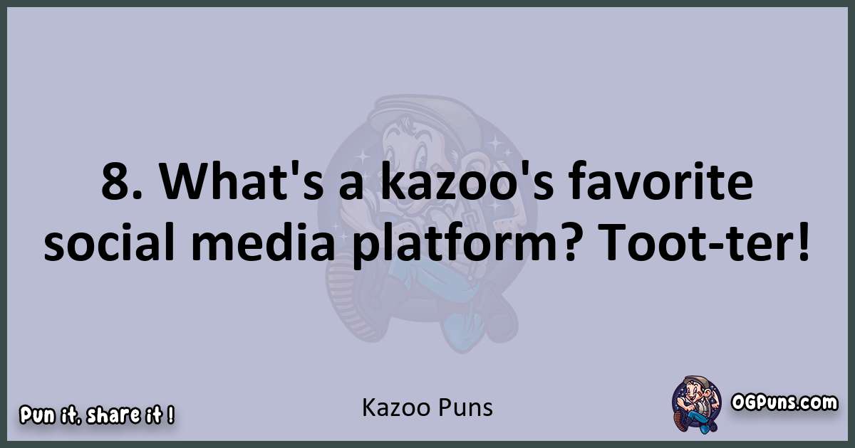 Textual pun with Kazoo puns