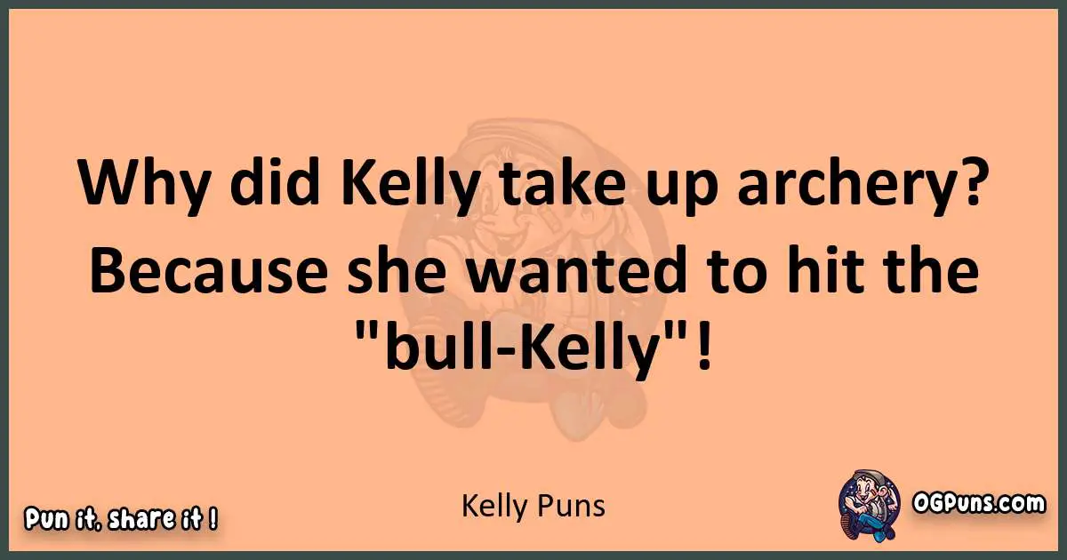 pun with Kelly puns