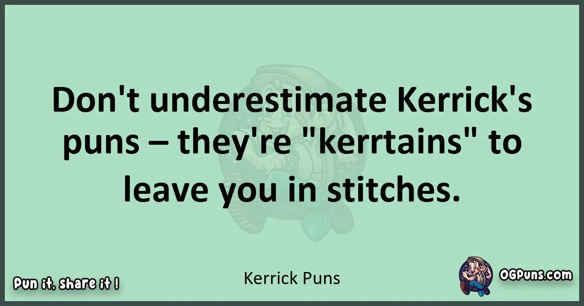 wordplay with Kerrick puns