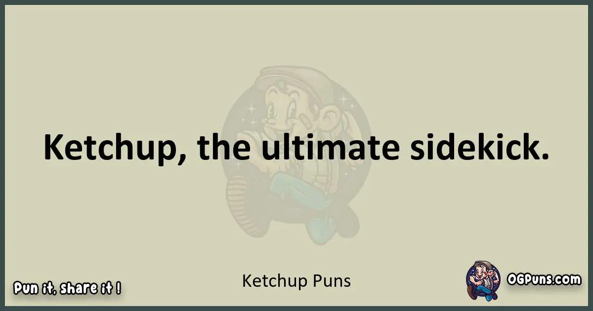 Ketchup puns text wordplay