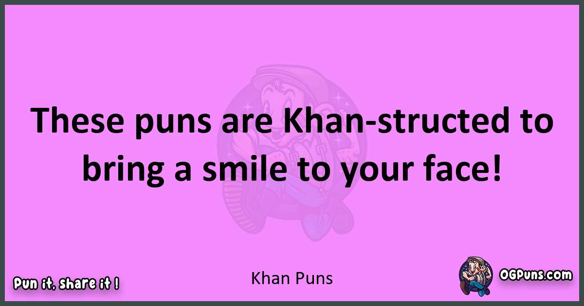 Khan puns nice pun