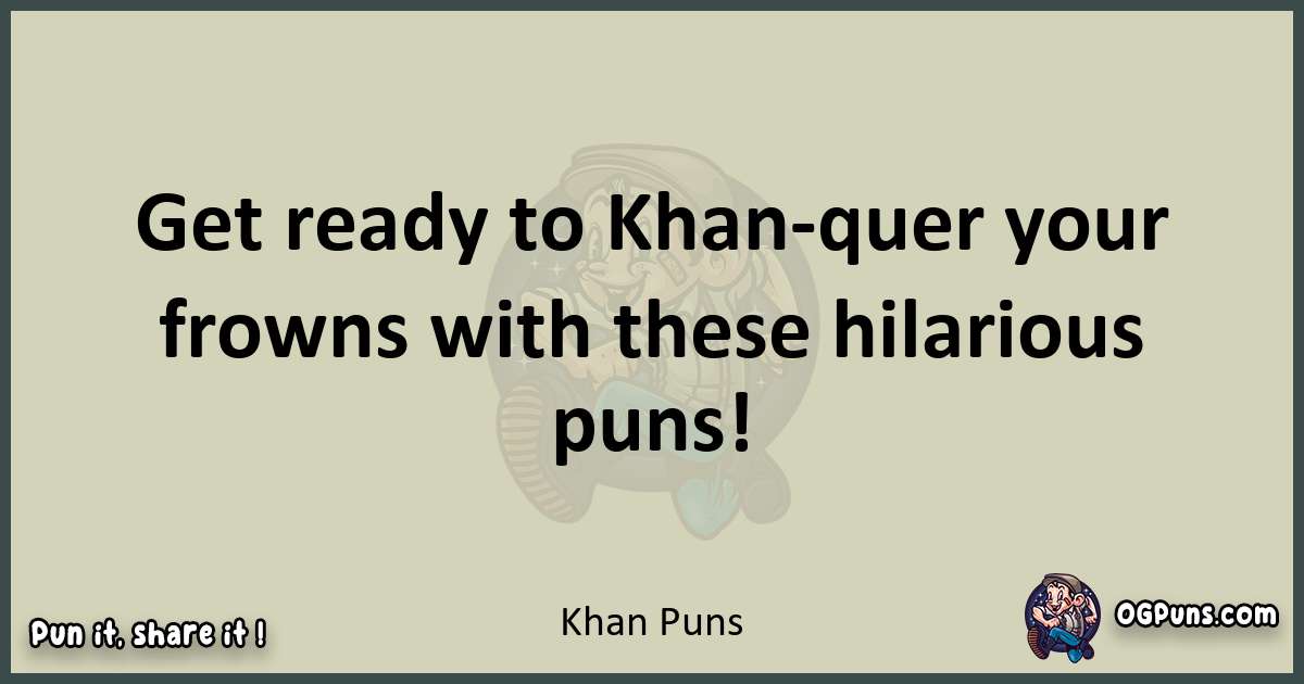 Khan puns text wordplay