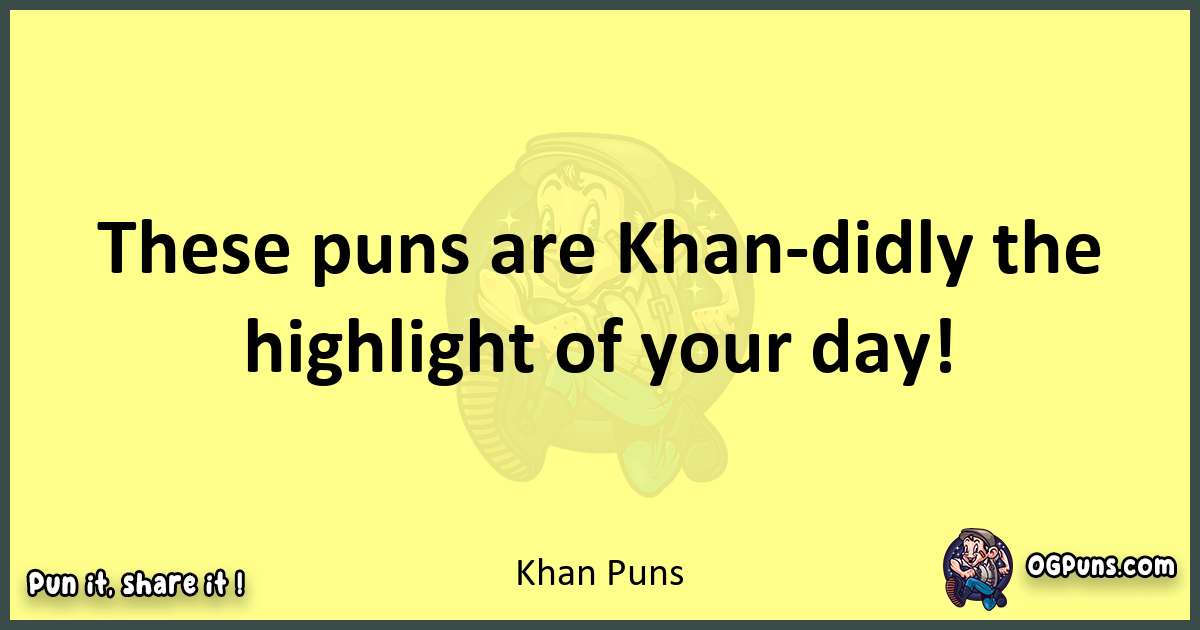 Khan puns best worpdlay