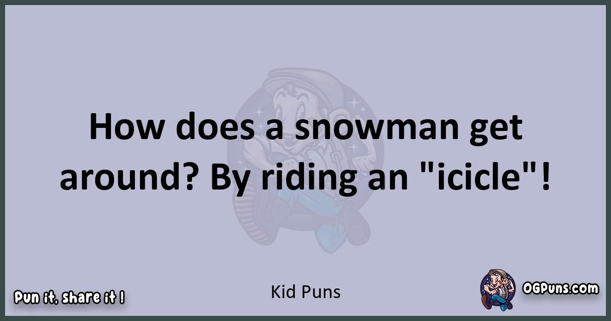 Textual pun with Kid puns