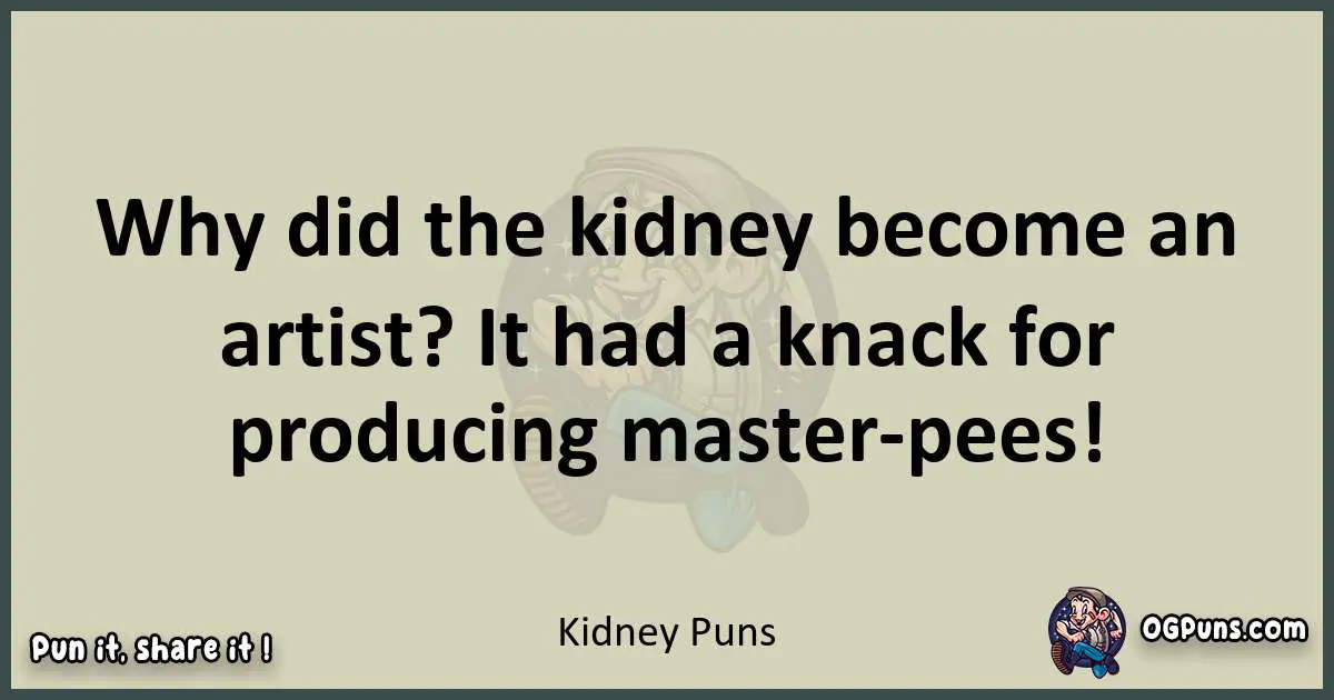 Kidney puns text wordplay