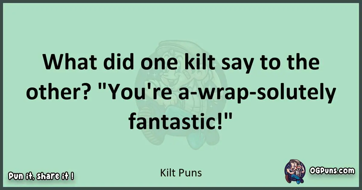 wordplay with Kilt puns