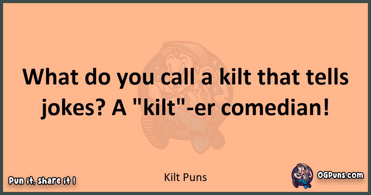 pun with Kilt puns