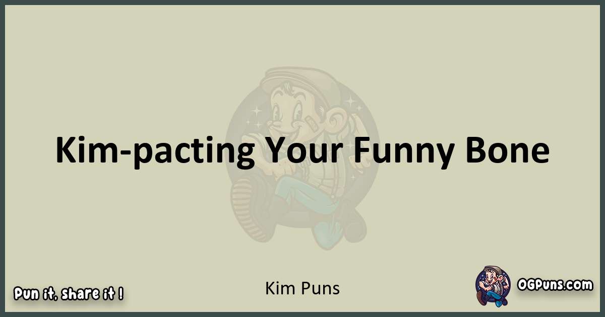 Kim puns text wordplay