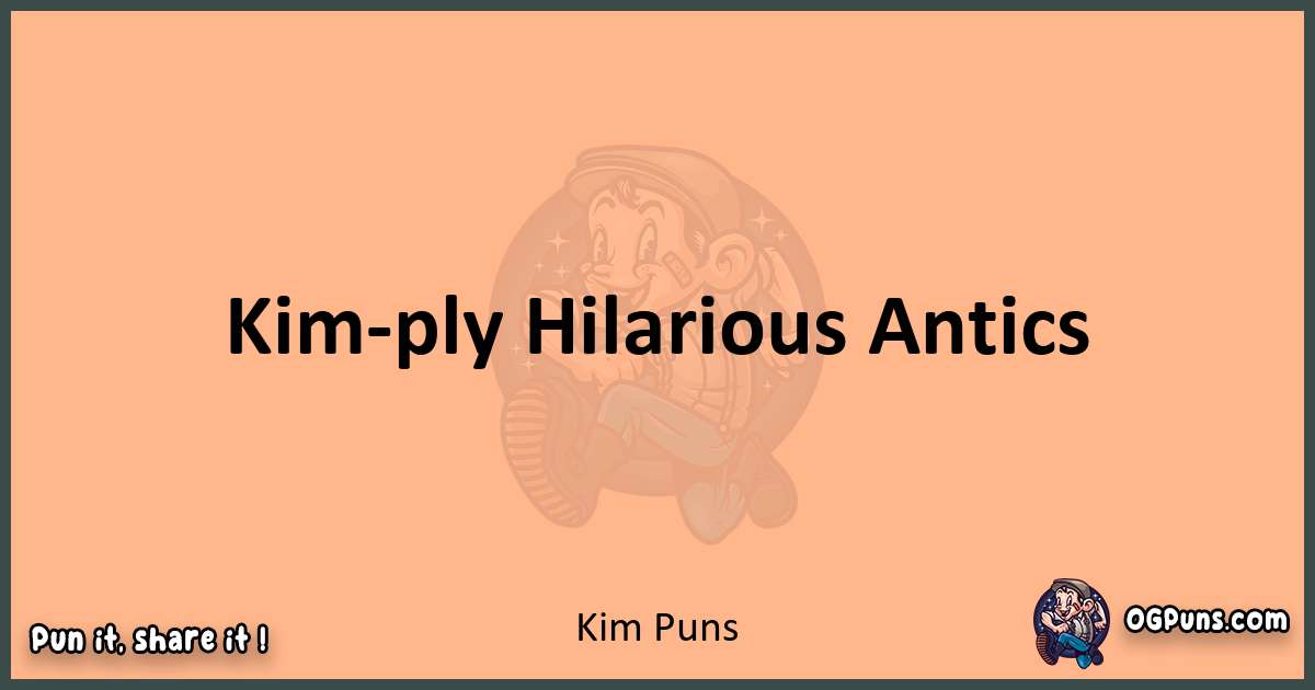 pun with Kim puns