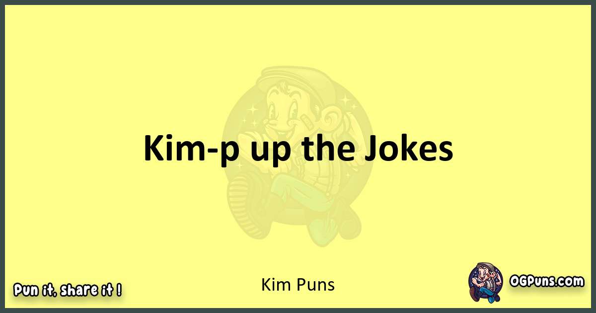 Kim puns best worpdlay