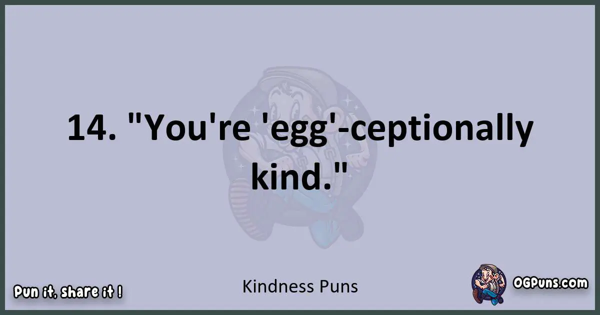 Textual pun with Kindness puns
