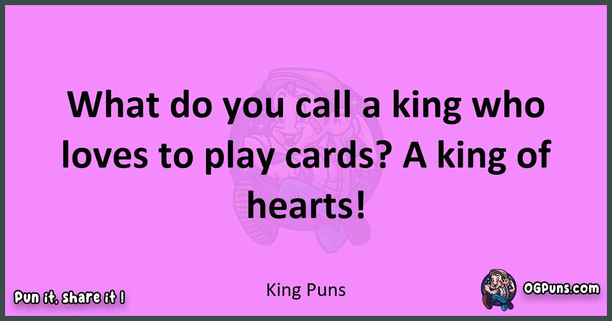 King puns nice pun