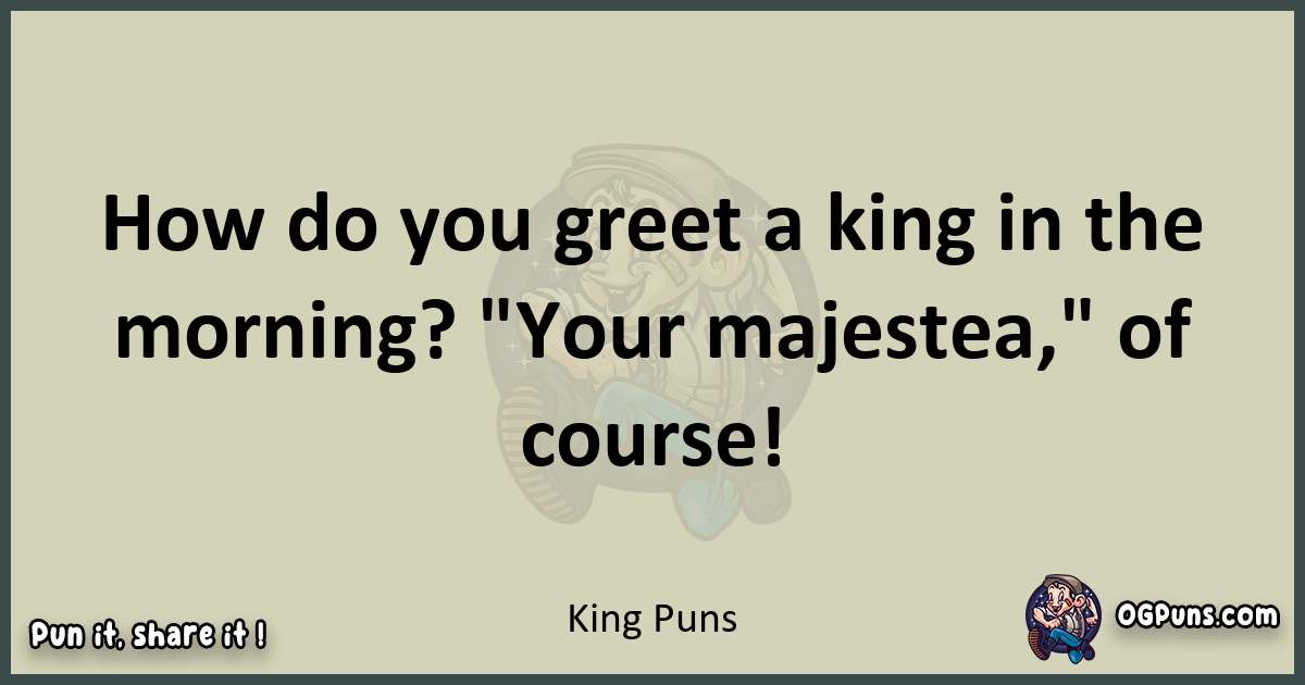 King puns text wordplay