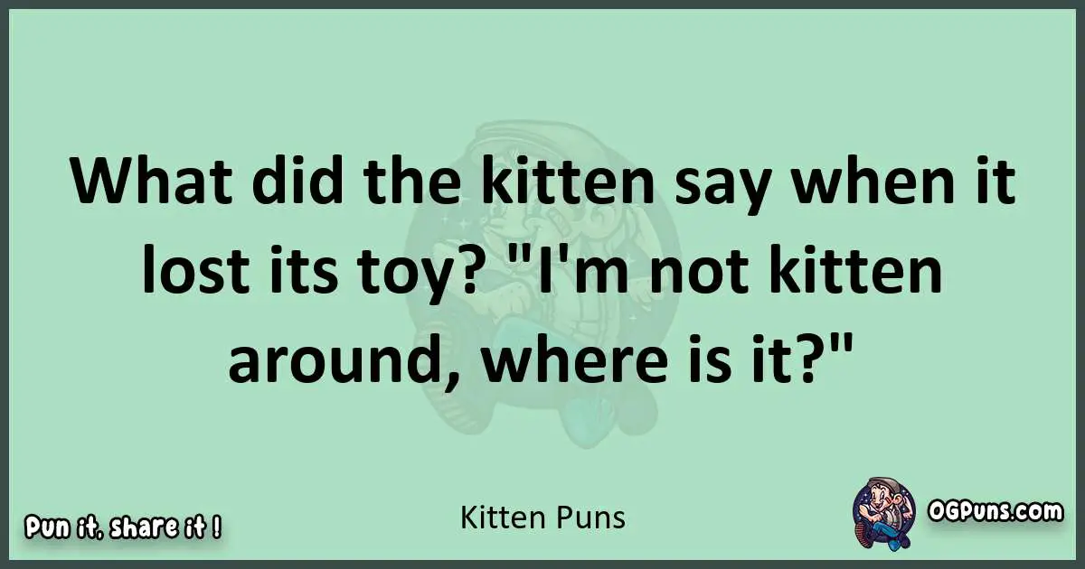 wordplay with Kitten puns