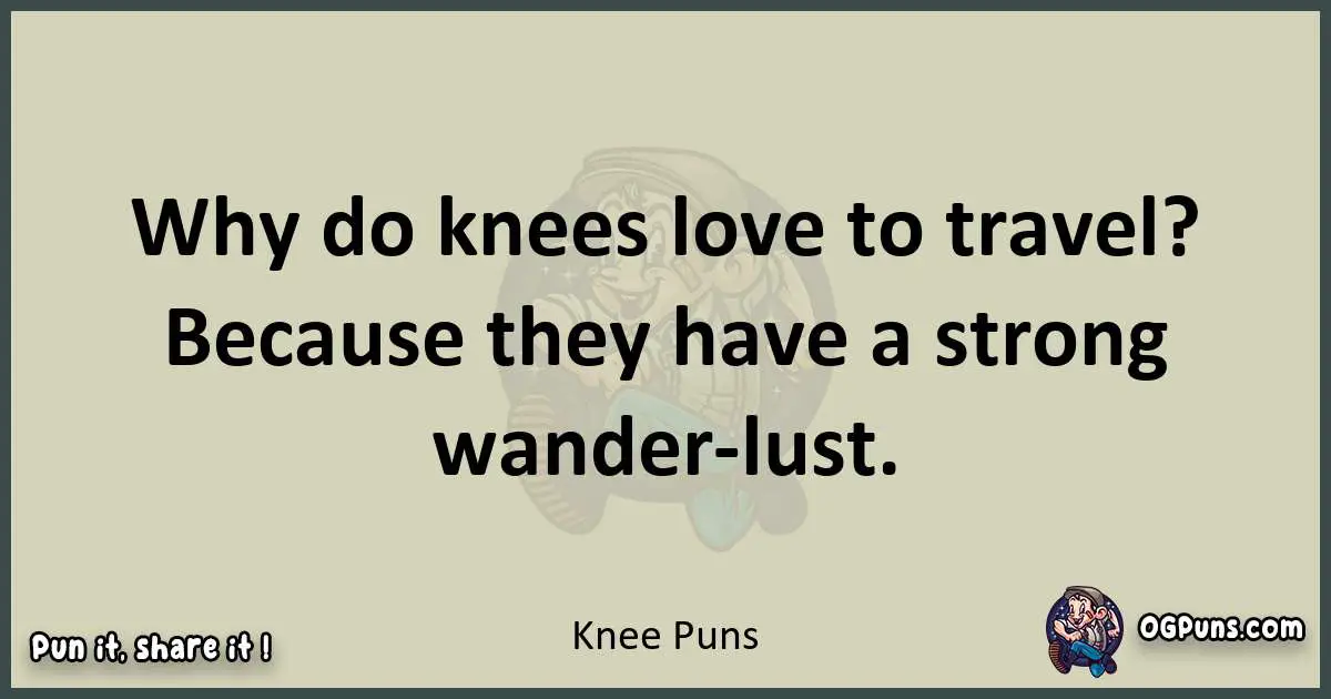 Knee puns text wordplay