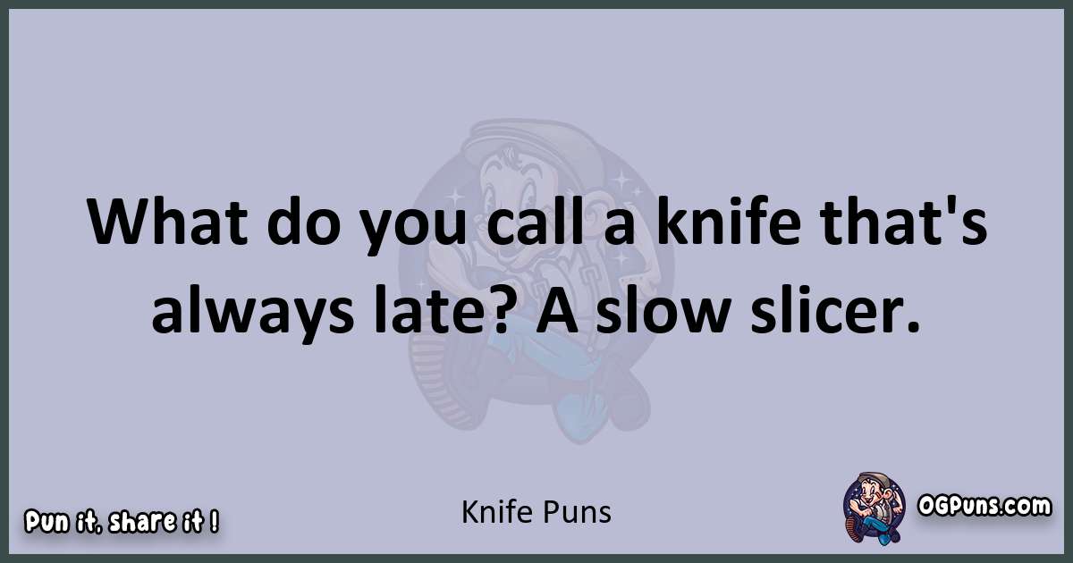 Textual pun with Knife puns