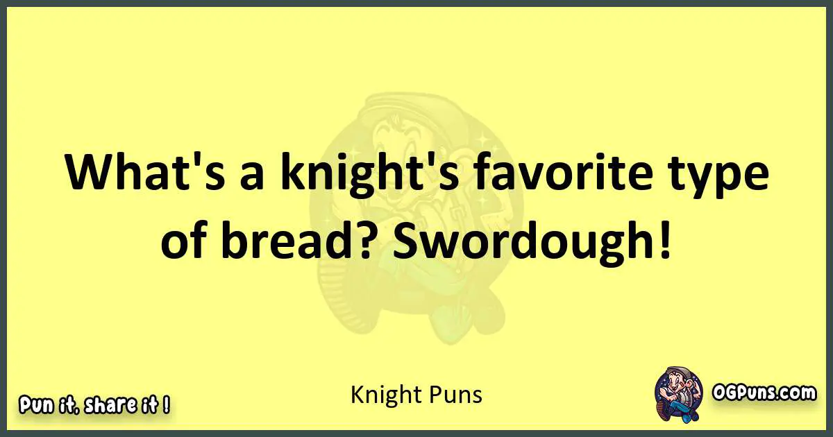 Knight puns best worpdlay