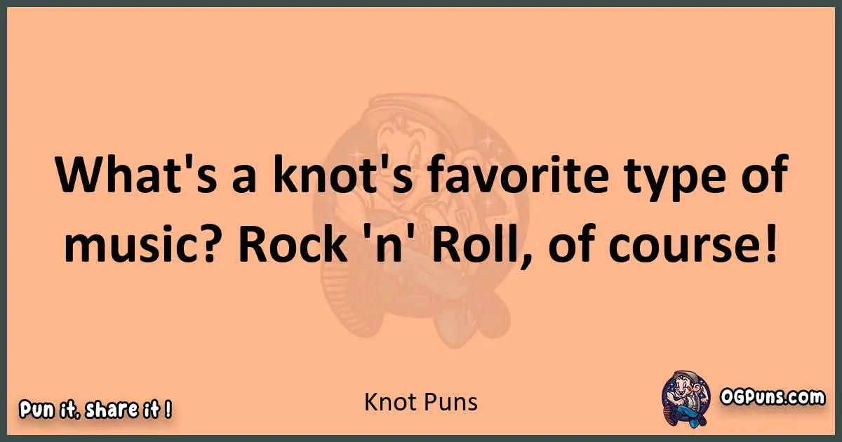 pun with Knot puns