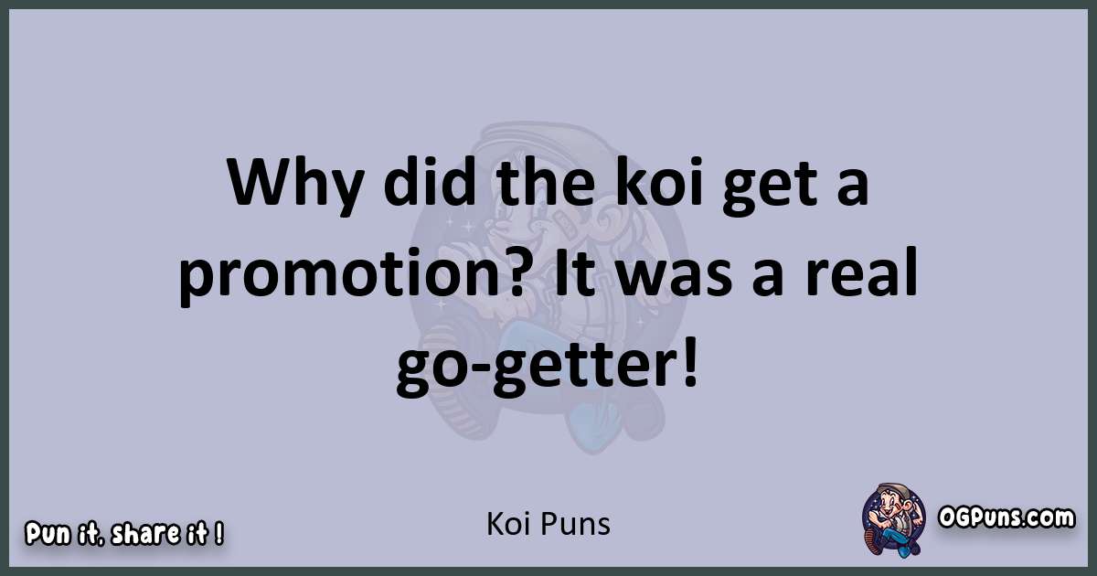 Textual pun with Koi puns