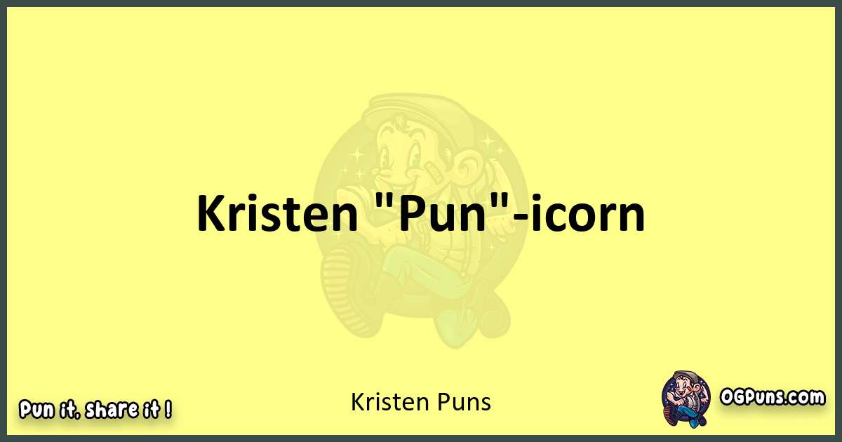 Kristen puns best worpdlay