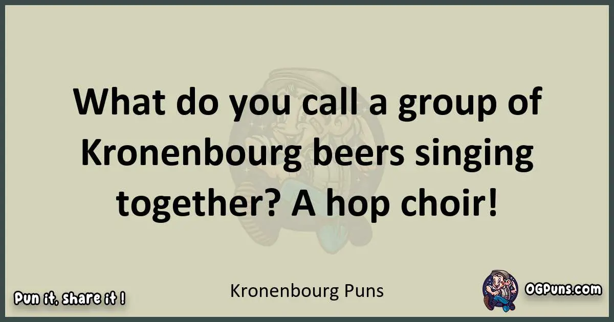 Kronenbourg puns text wordplay