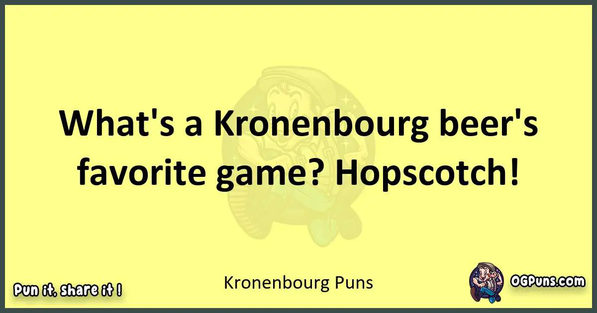Kronenbourg puns best worpdlay
