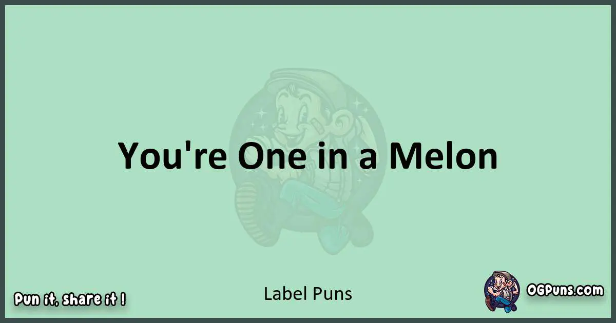 wordplay with Label puns