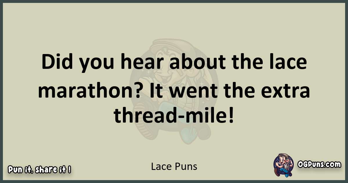 Lace puns text wordplay