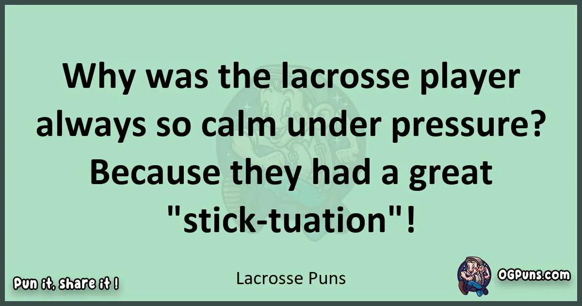 wordplay with Lacrosse puns