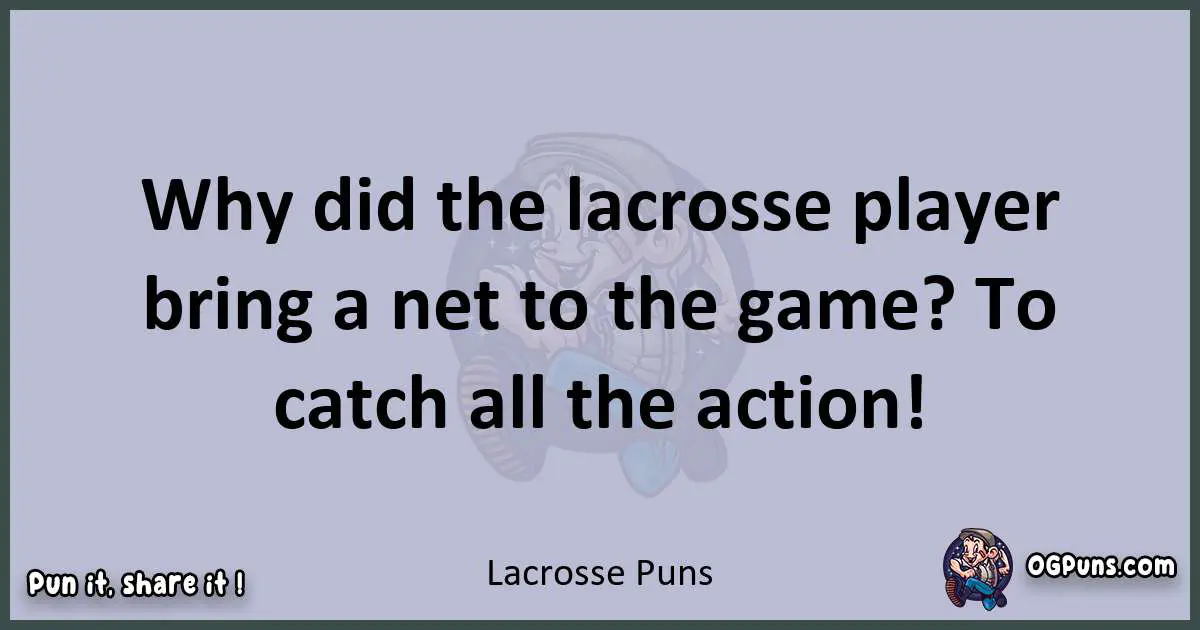 Textual pun with Lacrosse puns